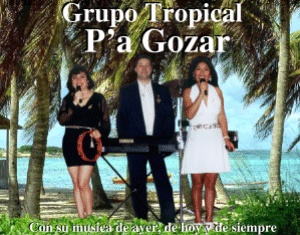 El Grupo Tropical P'a Gozar